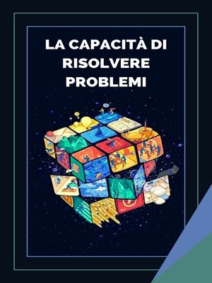 cover image of LA CAPACITÀ DI RISOLVERE PROBLEMI